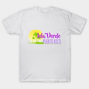 Life's a Beach: Isla Verde, Puerto Rico T-Shirt